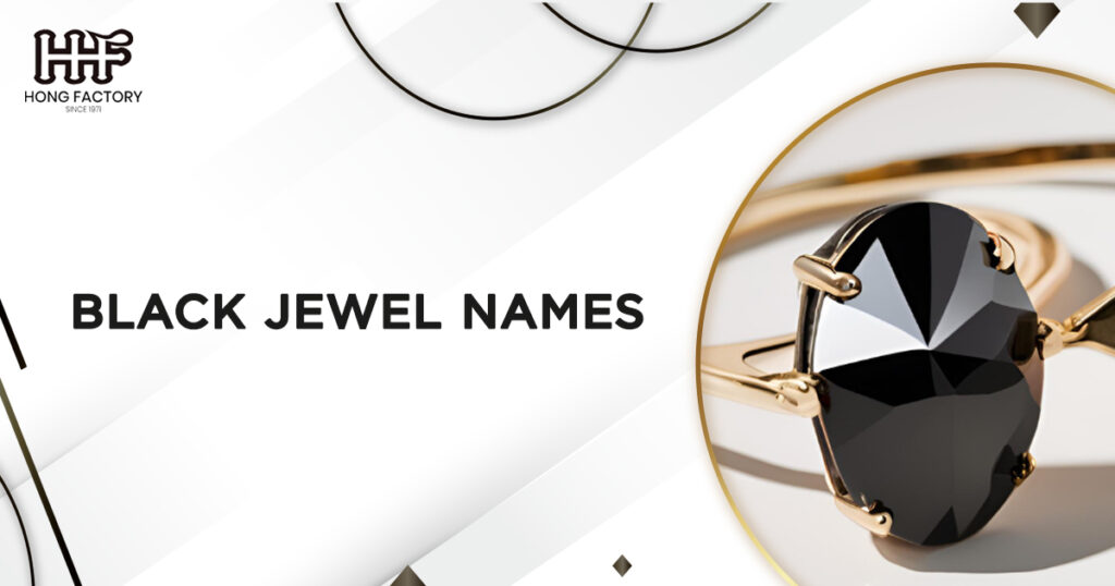 Black Jewel Names Discover the Most Enchanting Black Gemstones